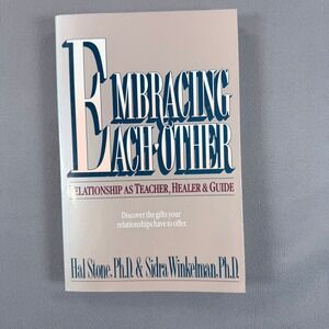 Hal Stone Embracing Each Other 1989 Softcover 1st Edition Psychology Self-Help